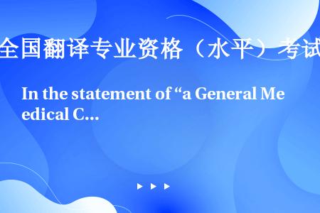 In the statement of “a General Medical Council dis...